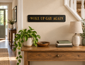 Black & Gold "Woke Up Gay Again" Wall Sign