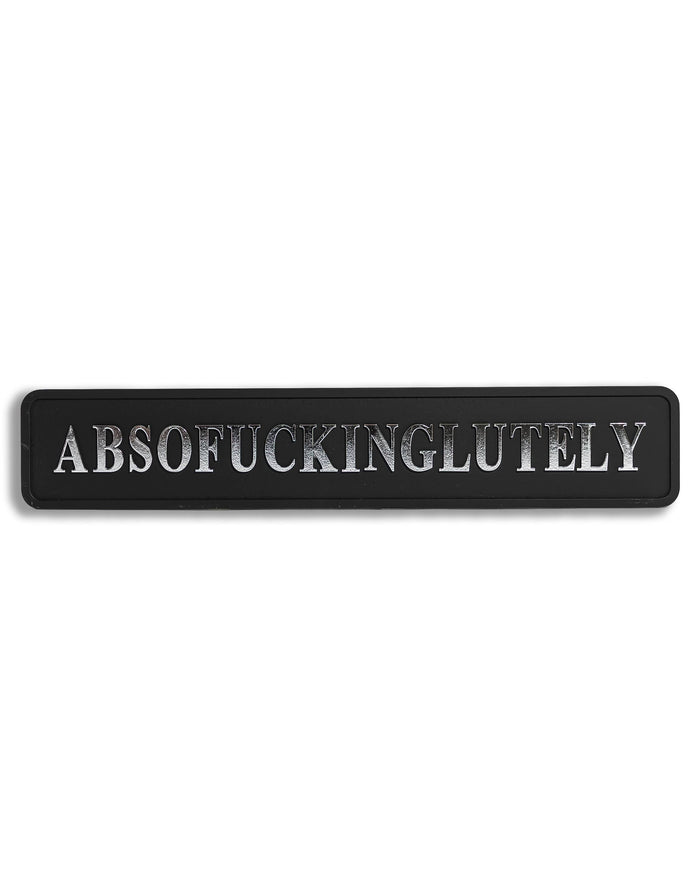 Black & Silver "Absofuckinglutely" Sign
