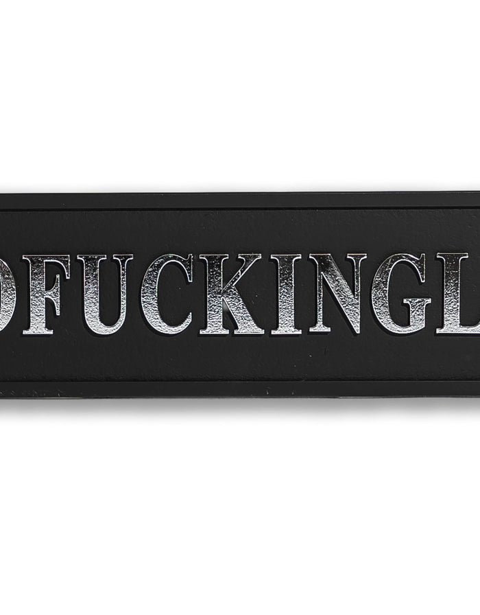 Black & Silver "Absofuckinglutely" Sign